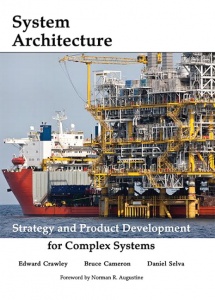 Cover of "System Architecture - Strategy and Product Development for Complex Systems". The new book was coauthored by Skoltech president Ed Crawley, with Bruce Cameron (MIT) and Daniel Selva (Cornell University).